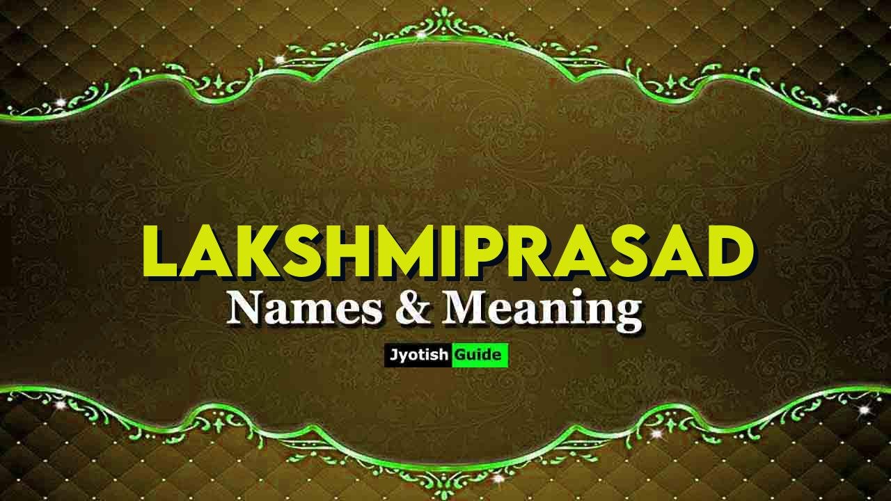 lakshmiprasad name meaning