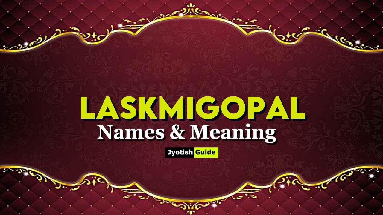laskmigopal name meaning