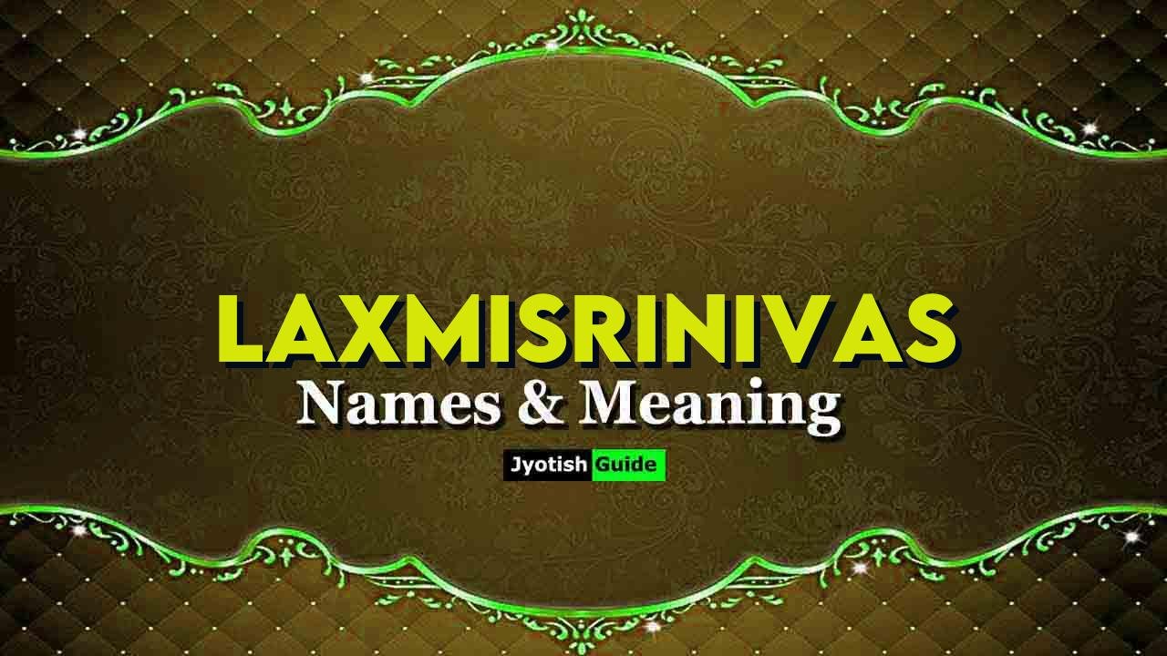 laxmisrinivas name meaning