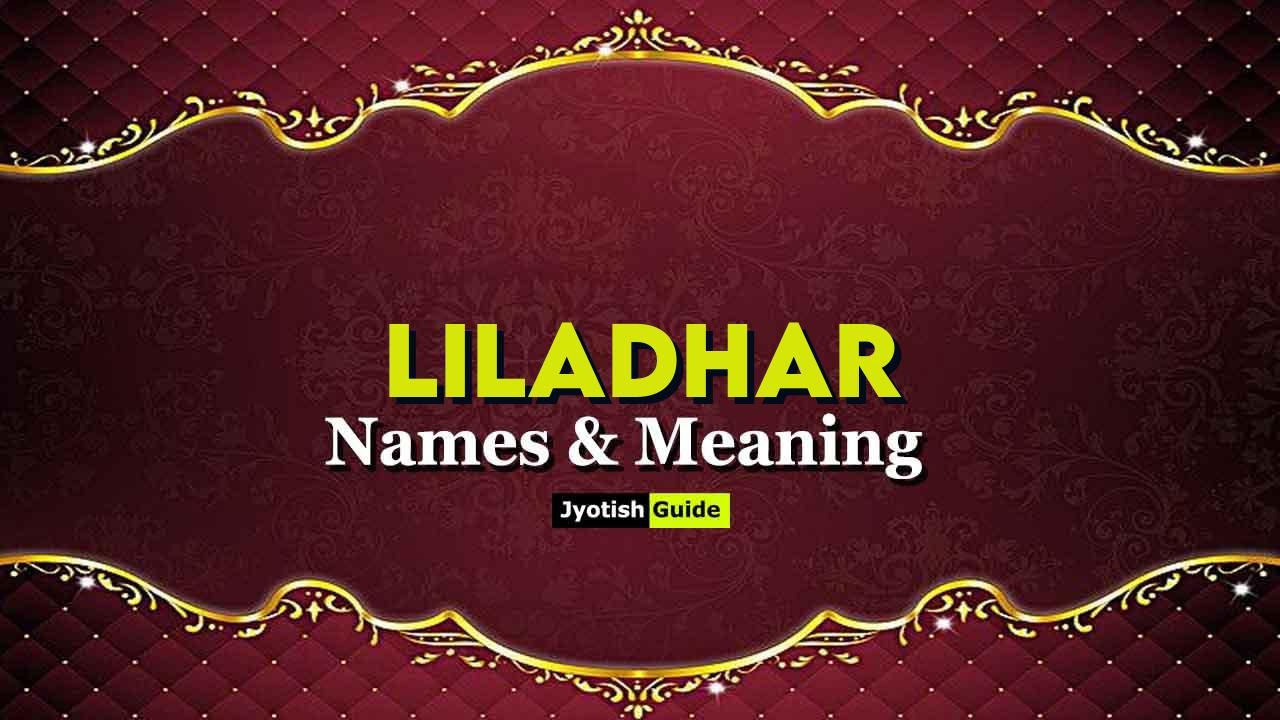 liladhar name meaning