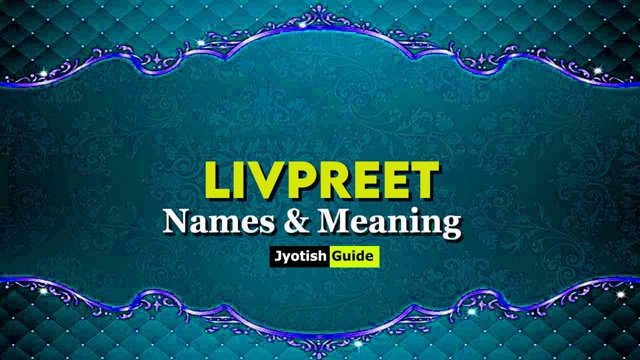 livpreet name meaning