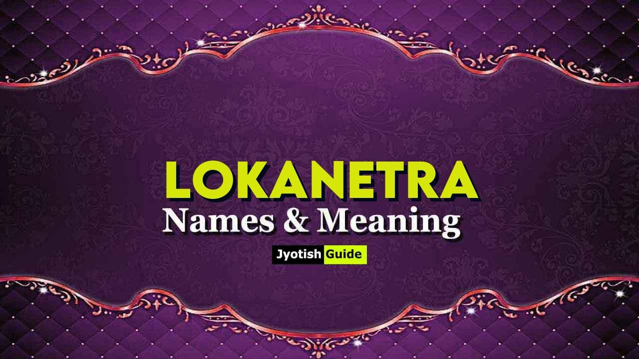 lokanetra name meaning