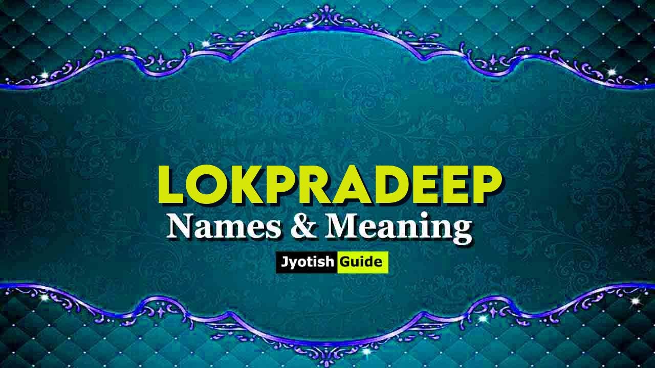 lokpradeep name meaning