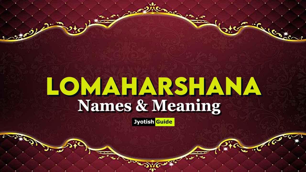 lomaharshana name meaning
