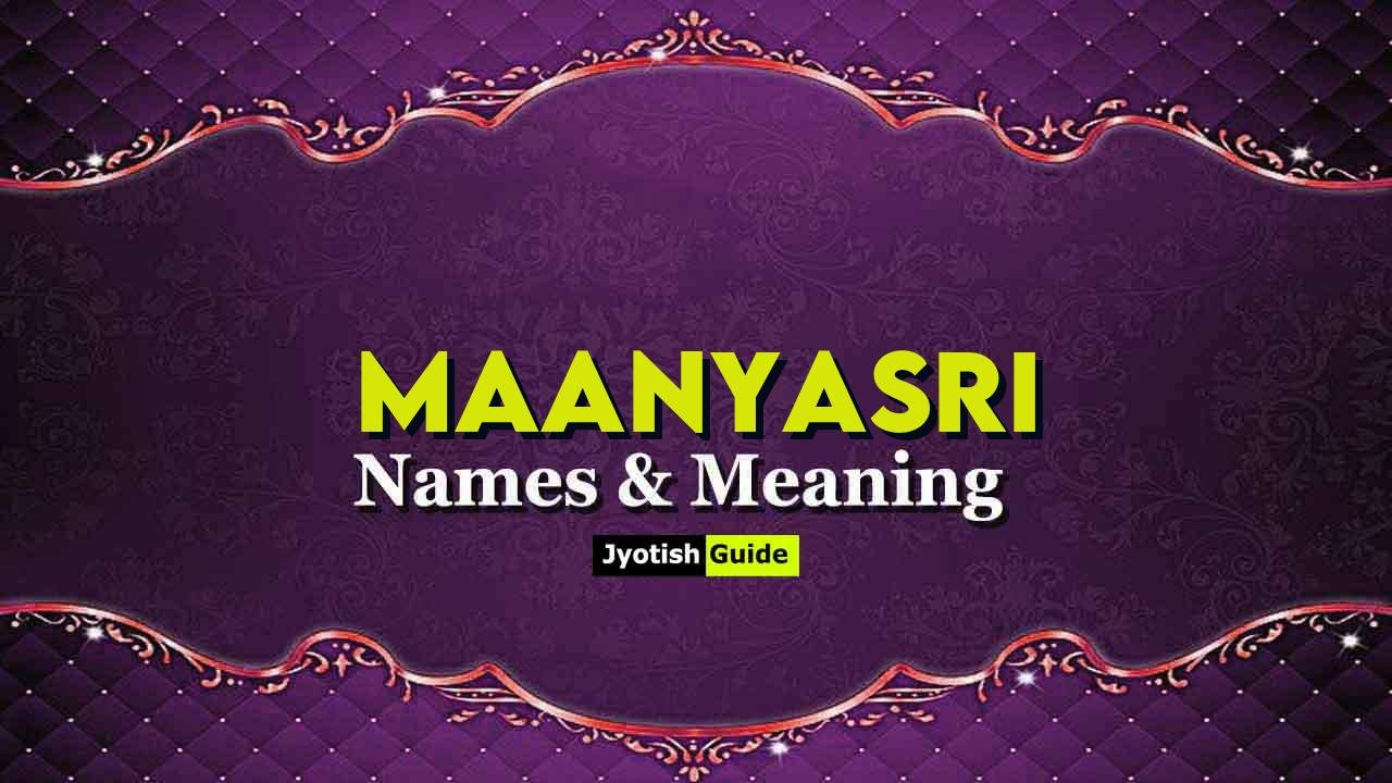 maanyasri name meaning