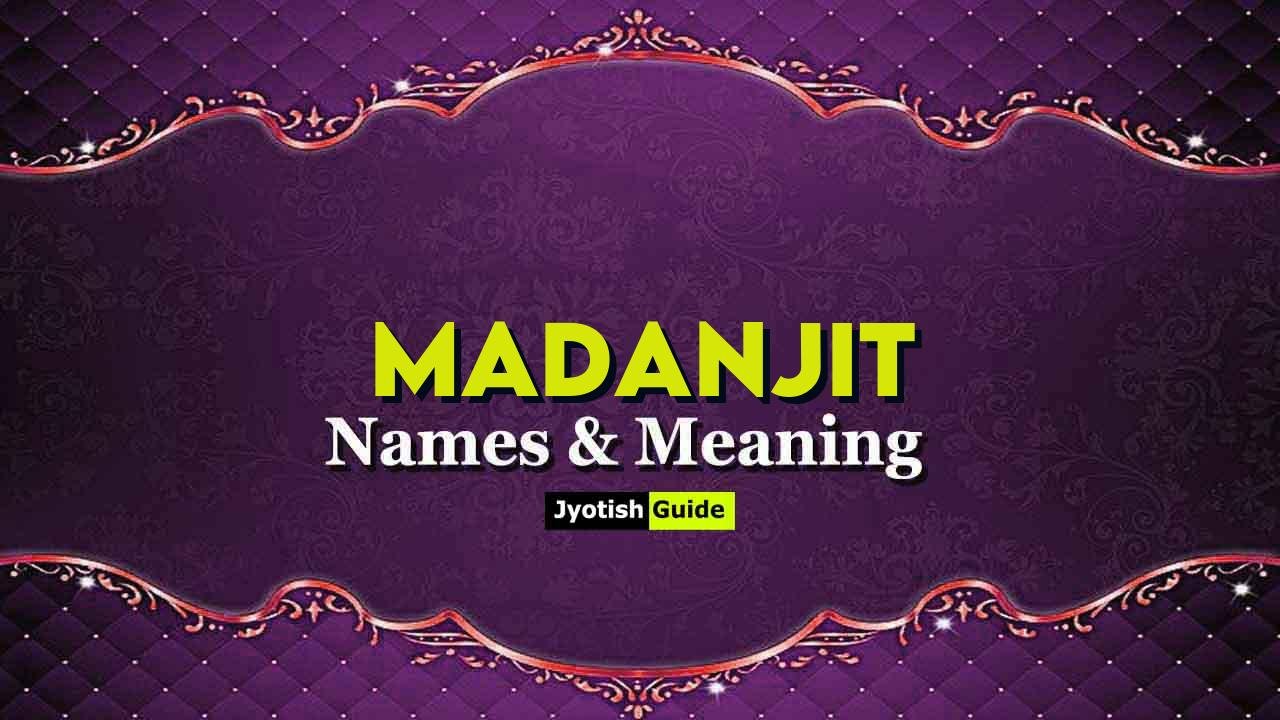 madanjit name meaning
