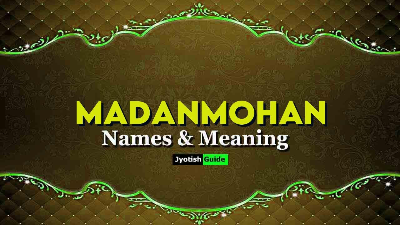 madanmohan name meaning