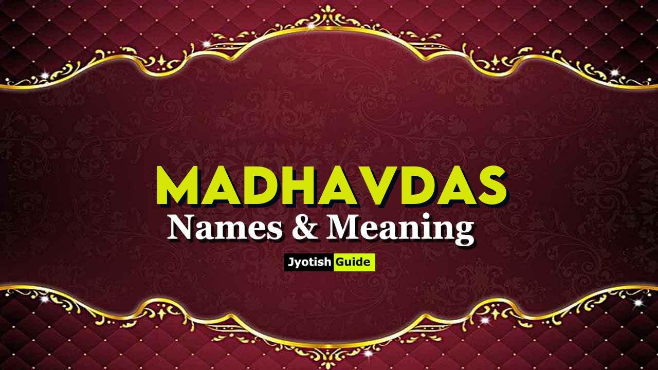 madhavdas name meaning