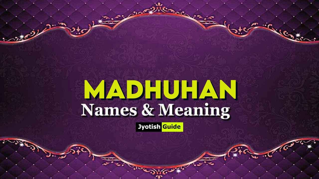 madhuhan name meaning