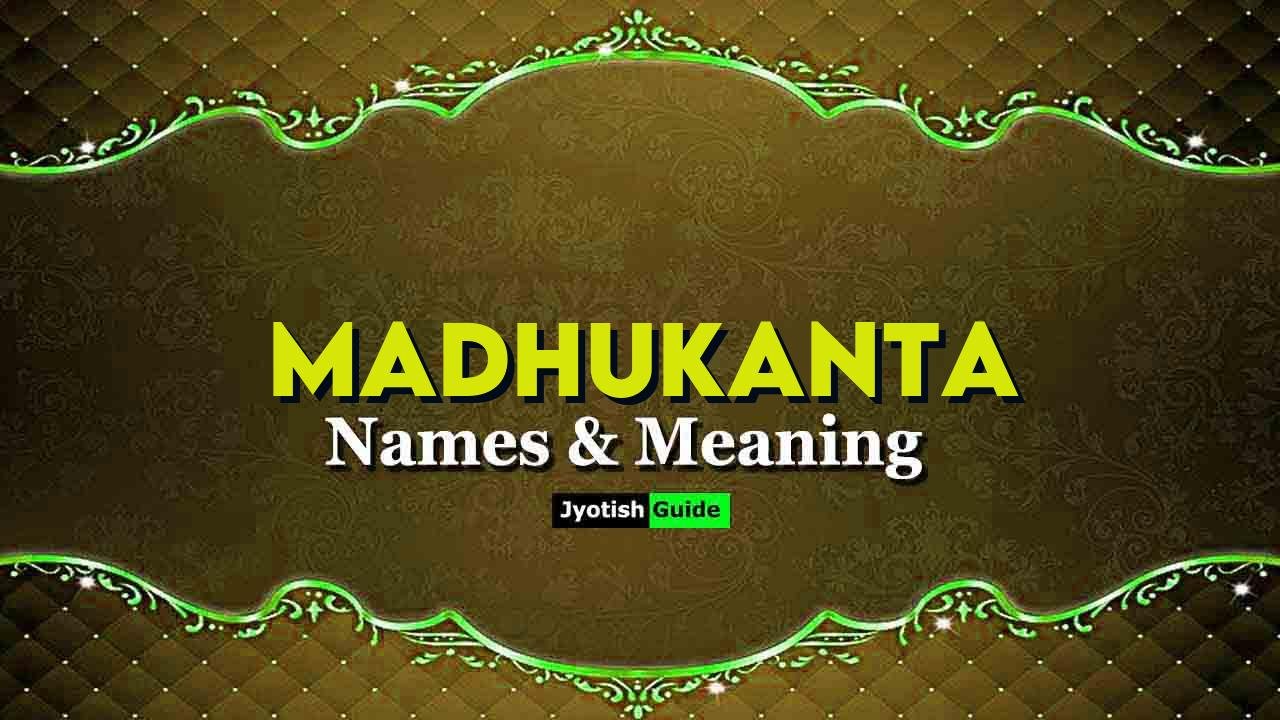 madhukanta name meaning