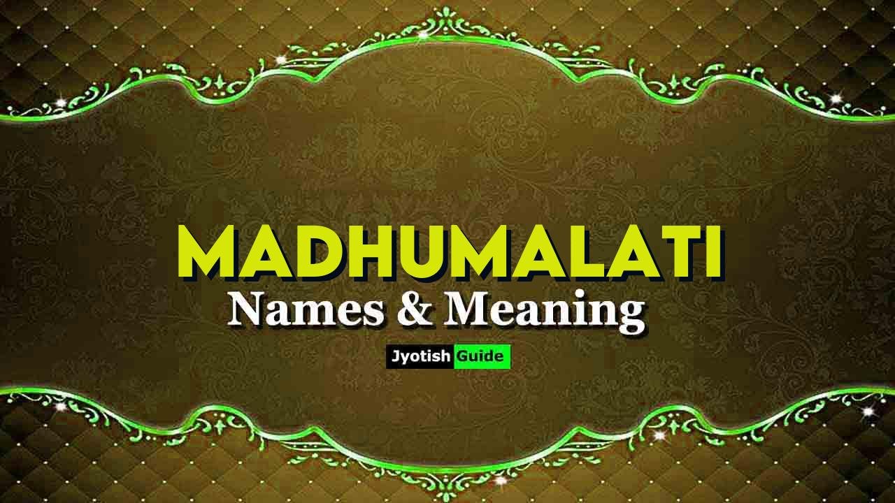 madhumalati name meaning