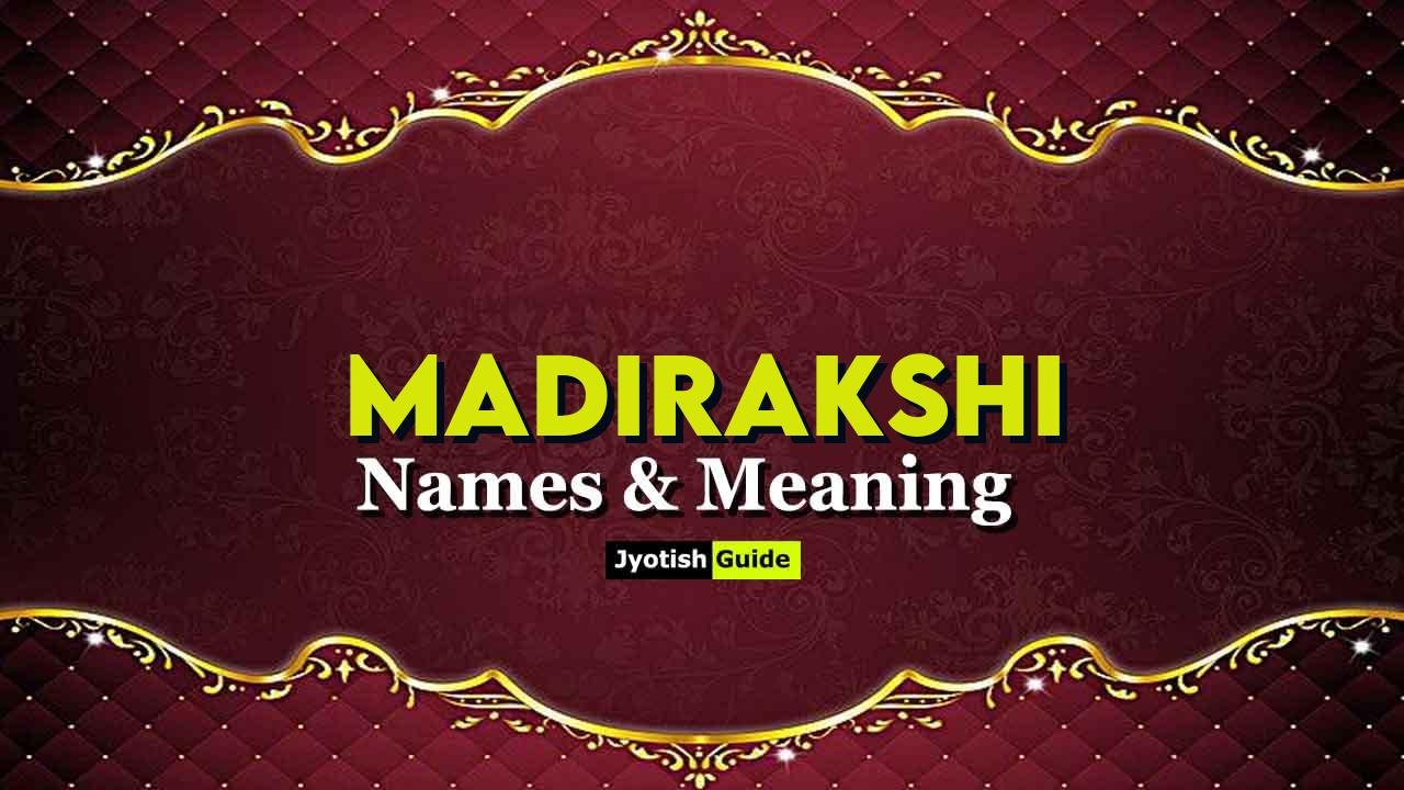 madirakshi name meaning