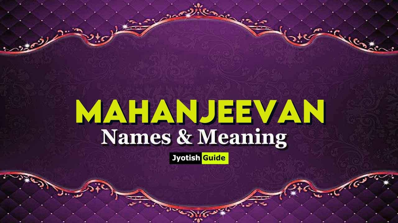 mahanjeevan name meaning