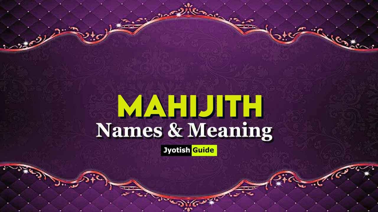 mahijith name meaning