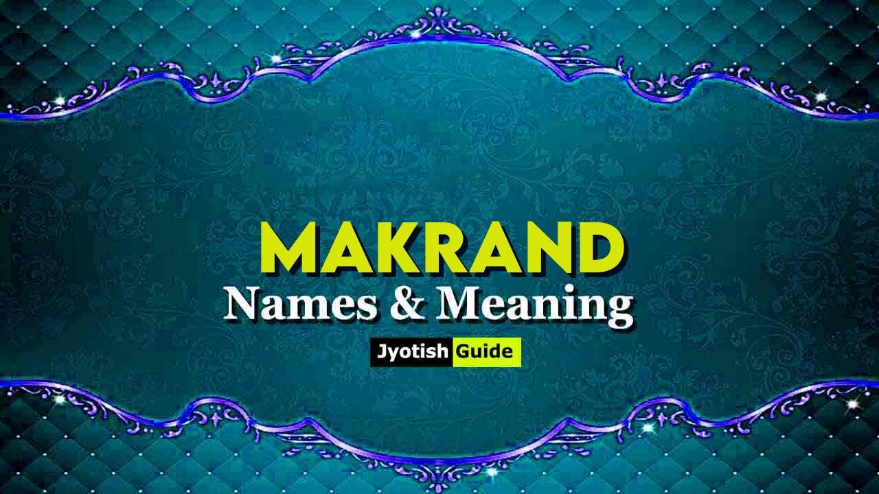 makrand name meaning