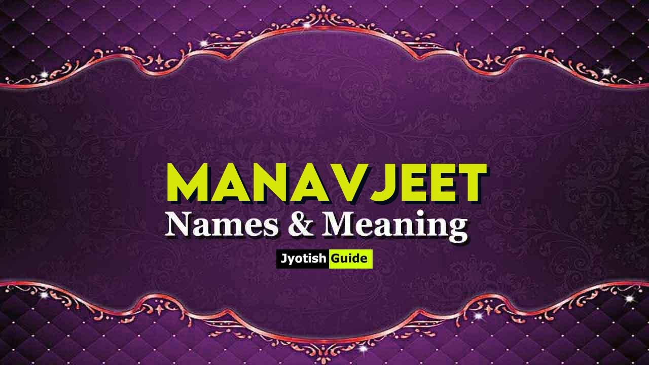 manavjeet name meaning