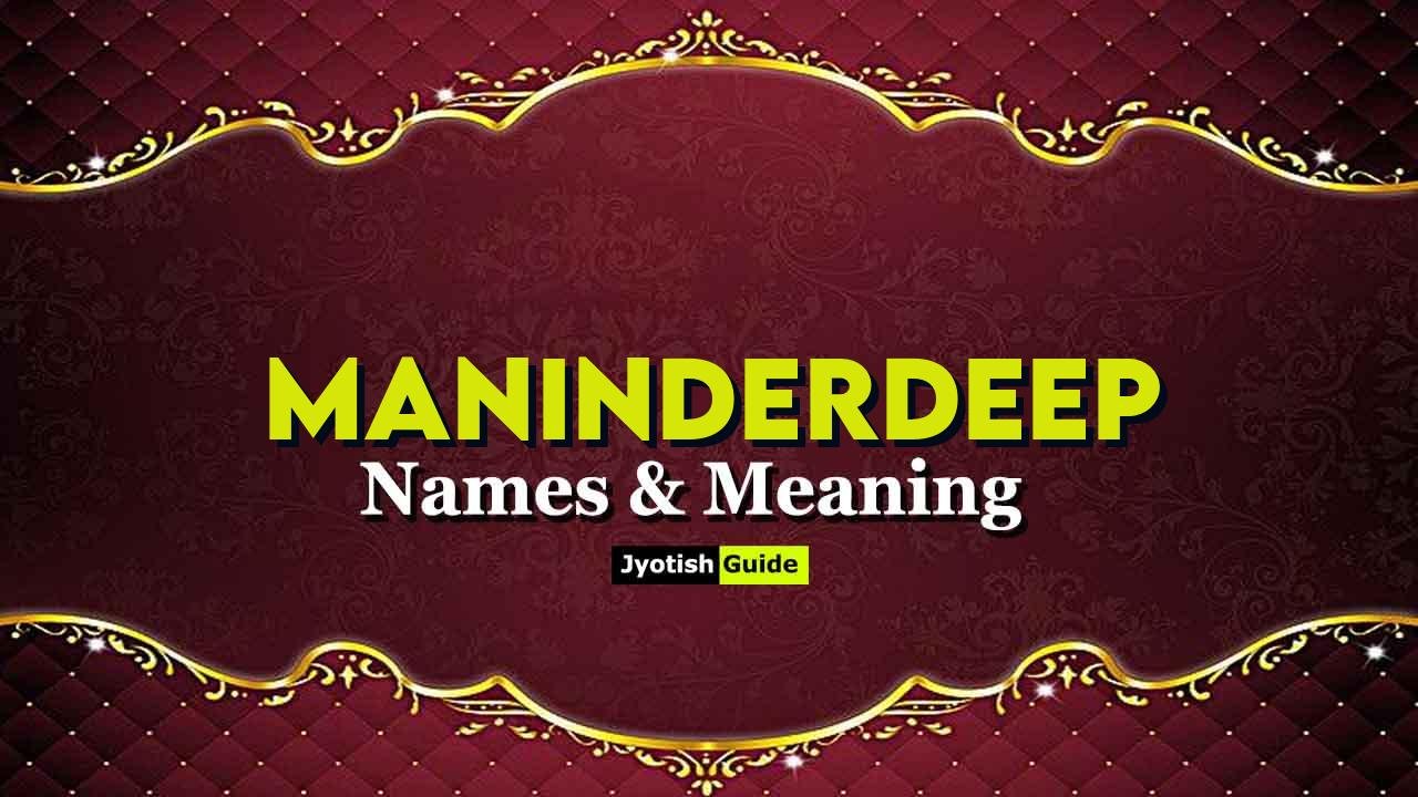 maninderdeep name meaning