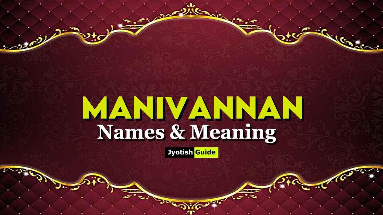 manivannan name meaning