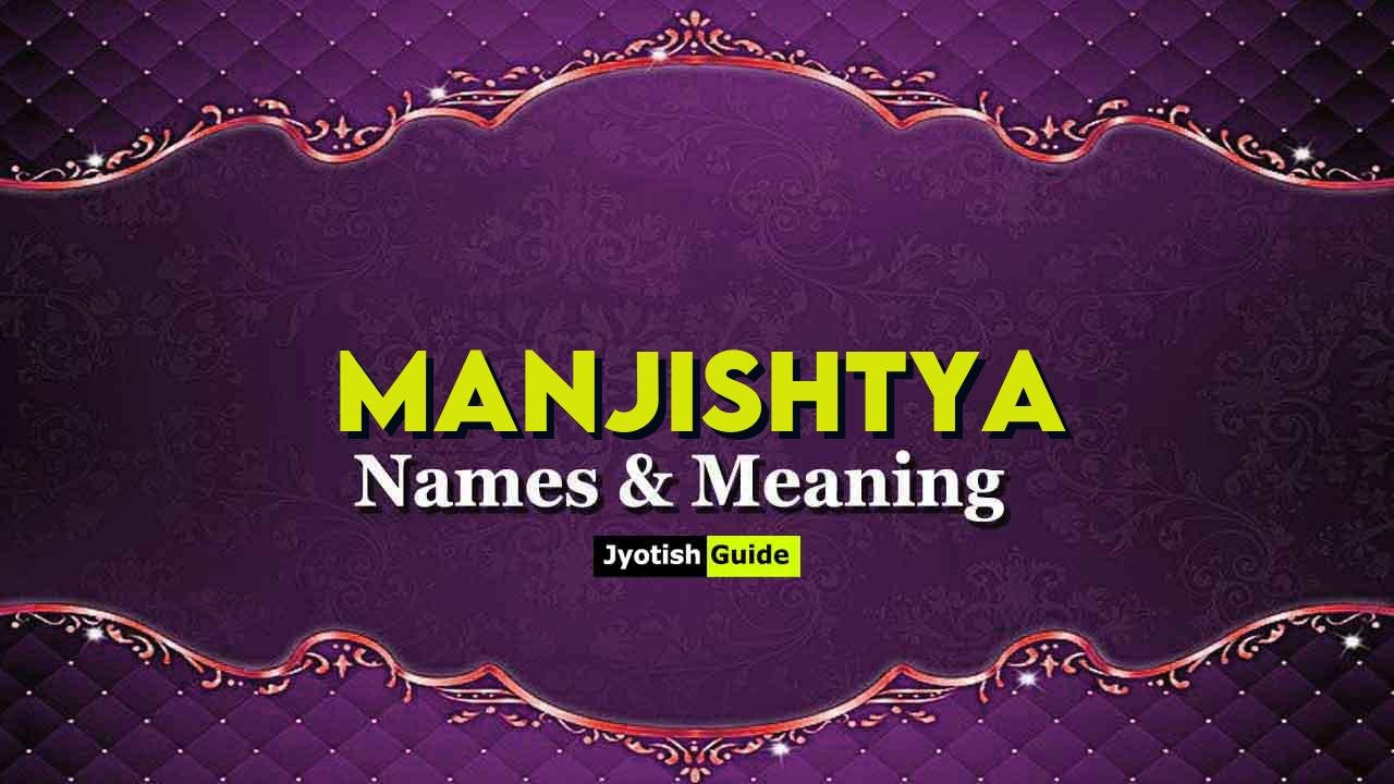 manjishtya name meaning