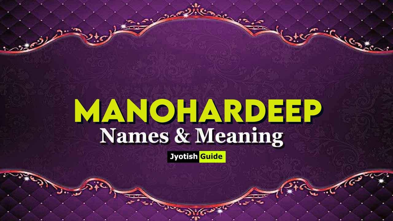 manohardeep name meaning