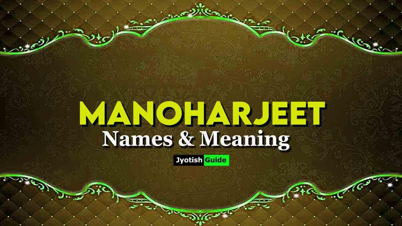 manoharjeet name meaning