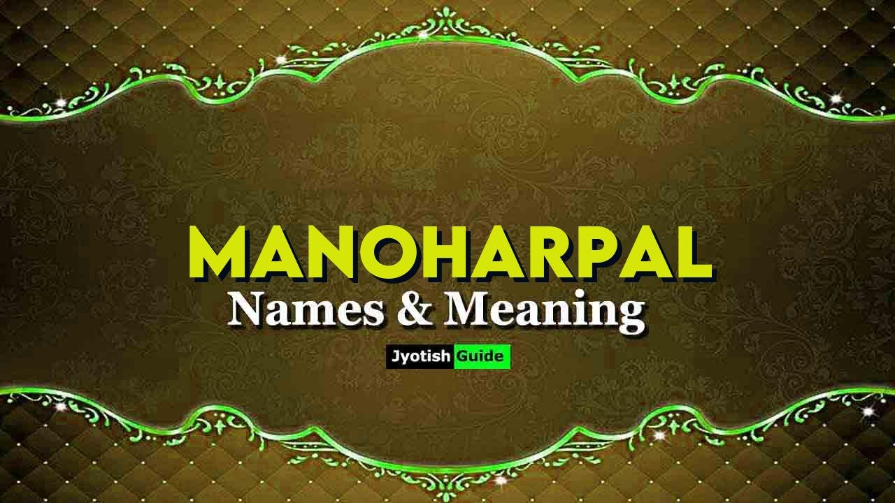 manoharpal name meaning