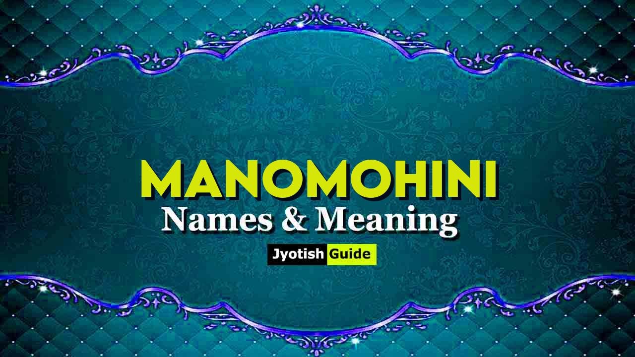 manomohini name meaning