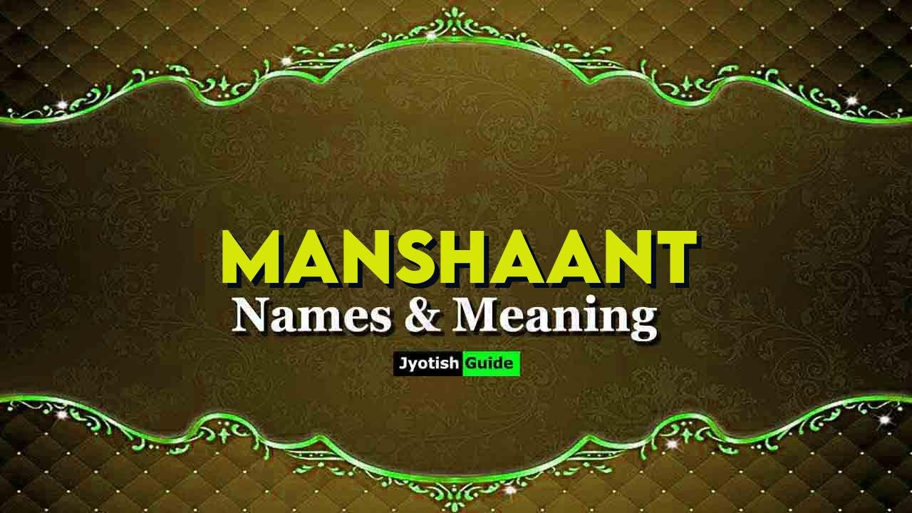 manshaant name meaning