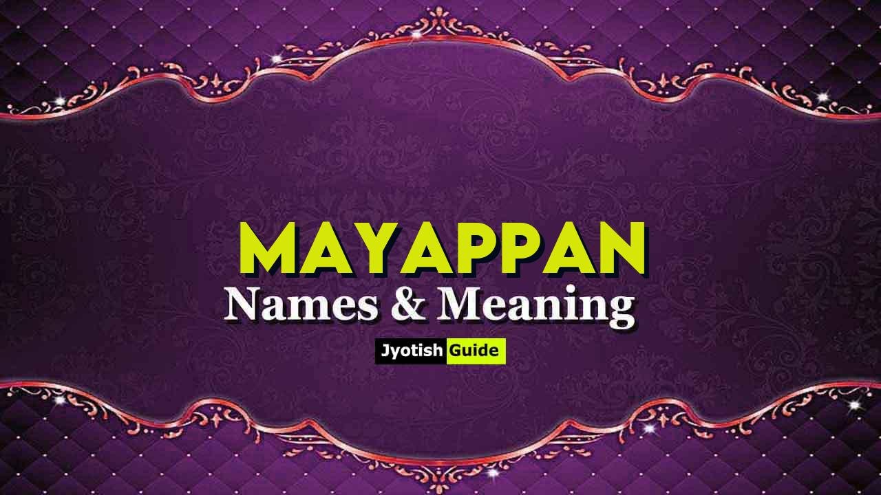 mayappan name meaning