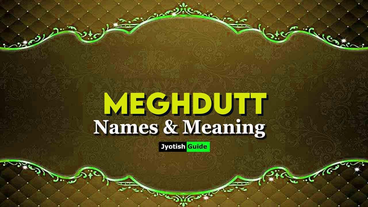 meghdutt name meaning