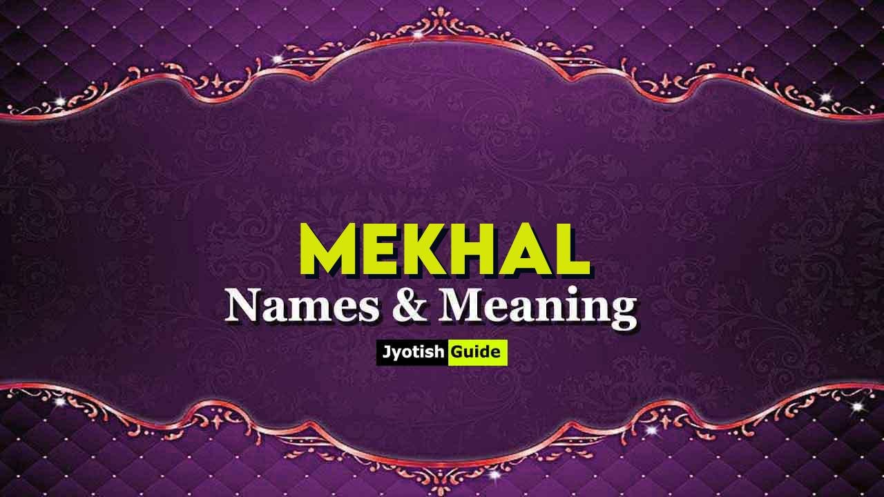 mekhal name meaning