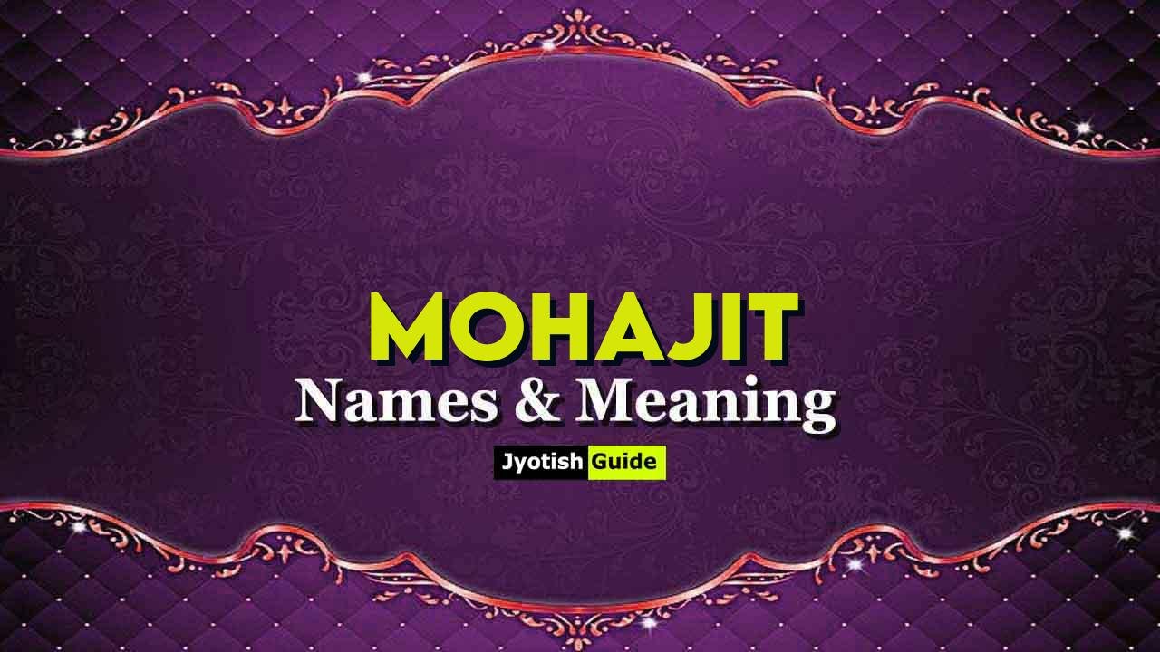 mohajit name meaning