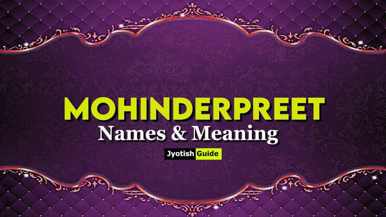 mohinderpreet name meaning