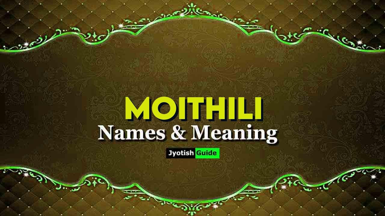 moithili name meaning