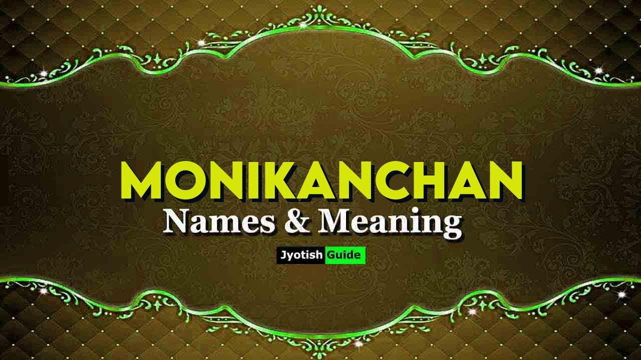monikanchan name meaning