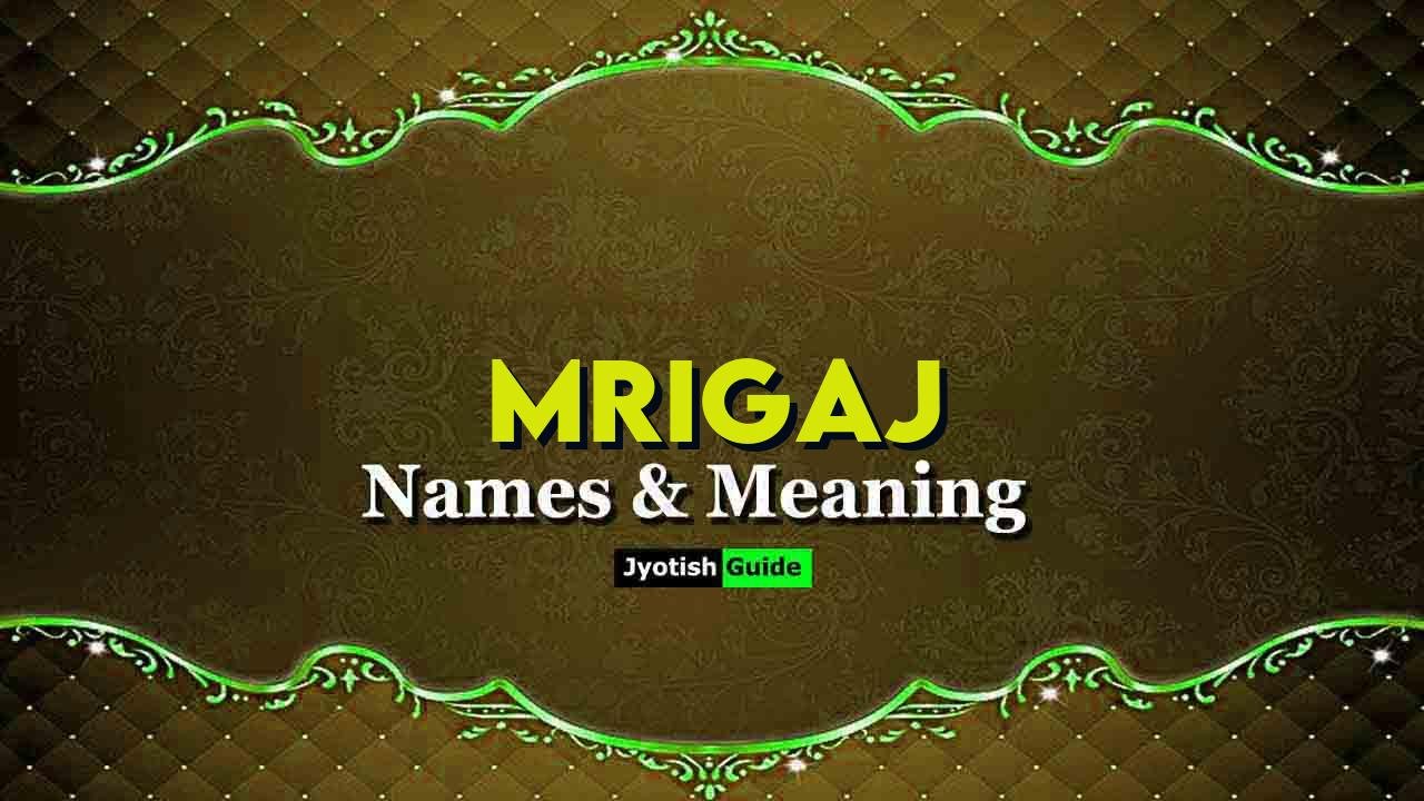mrigaj name meaning