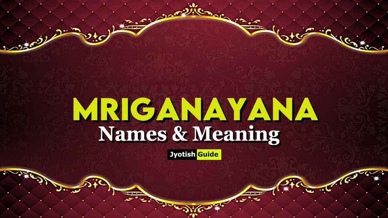 mriganayana name meaning