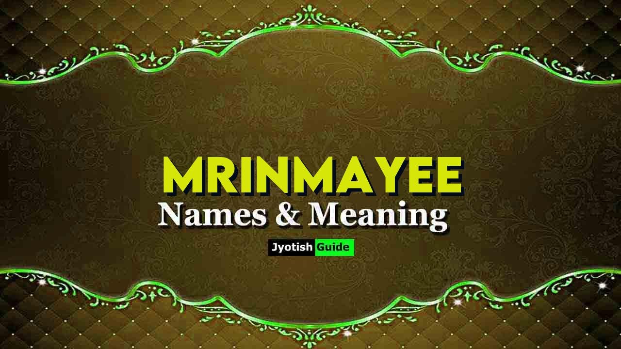 mrinmayee name meaning