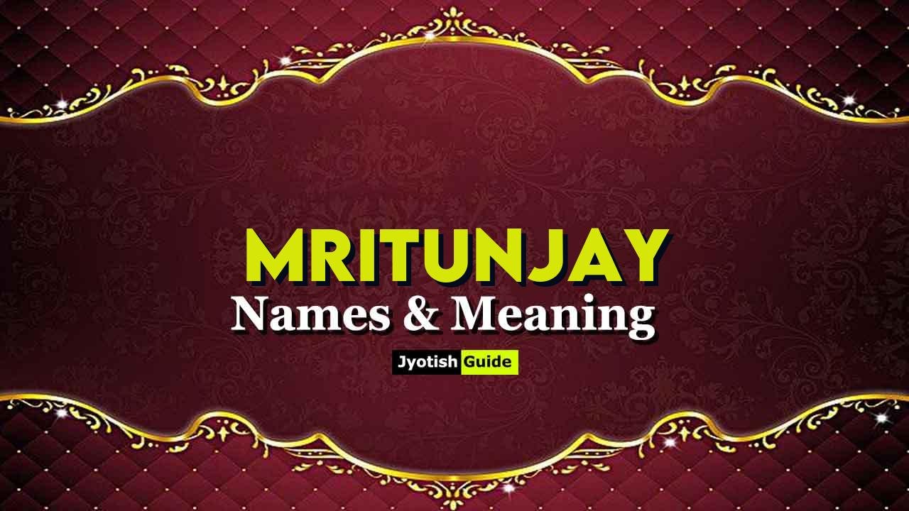 mritunjay name meaning