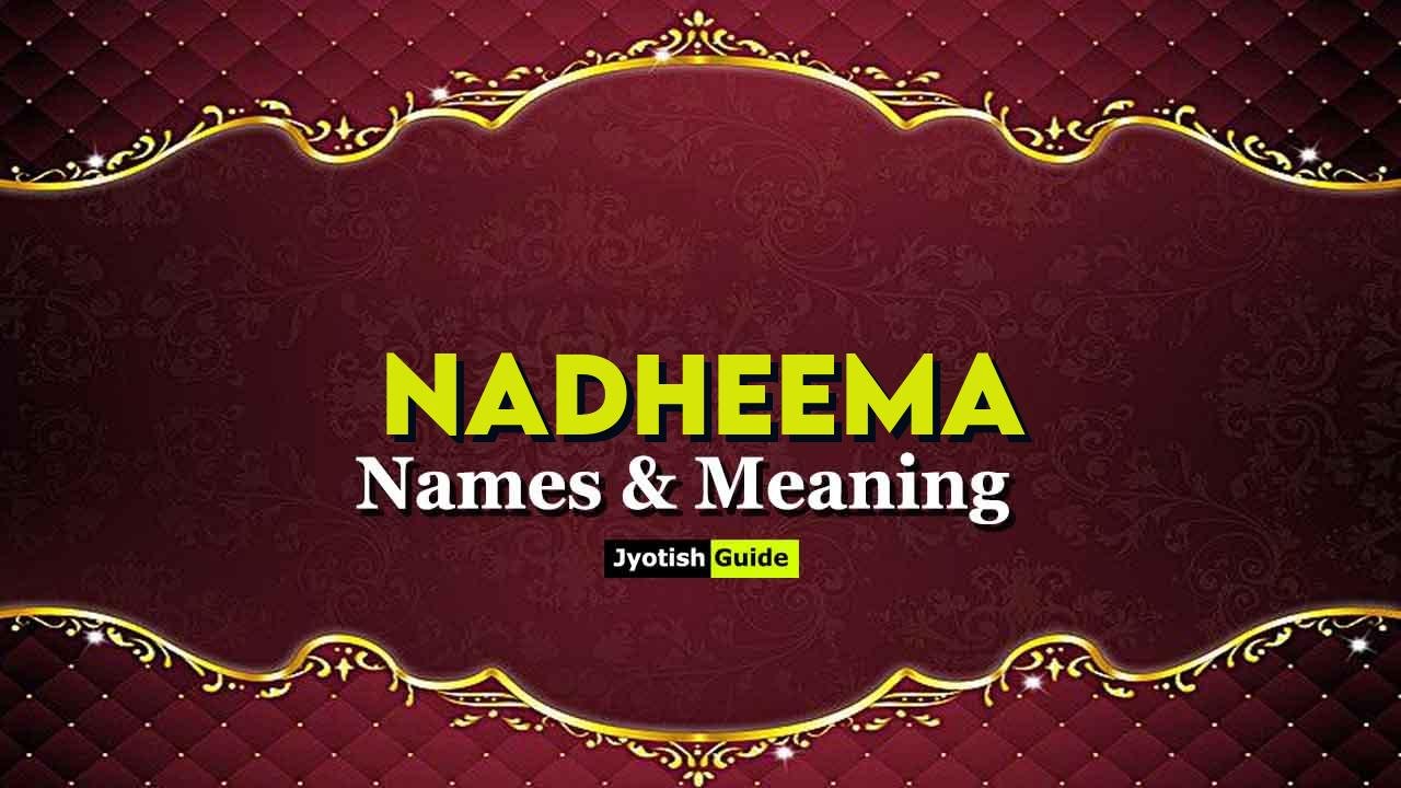 nadheema name meaning
