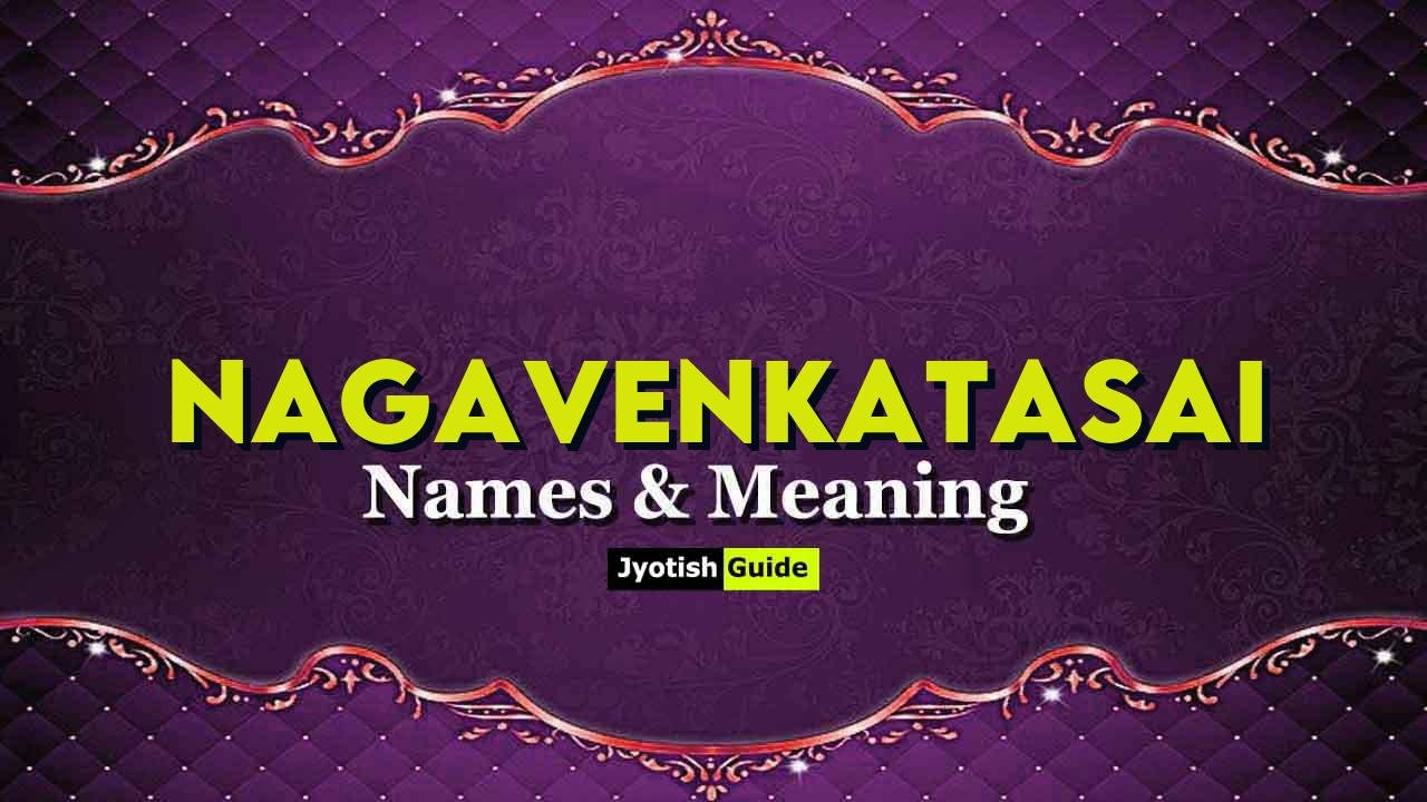 nagavenkatasai name meaning