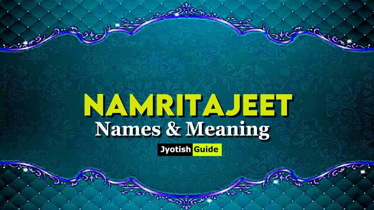 namritajeet name meaning