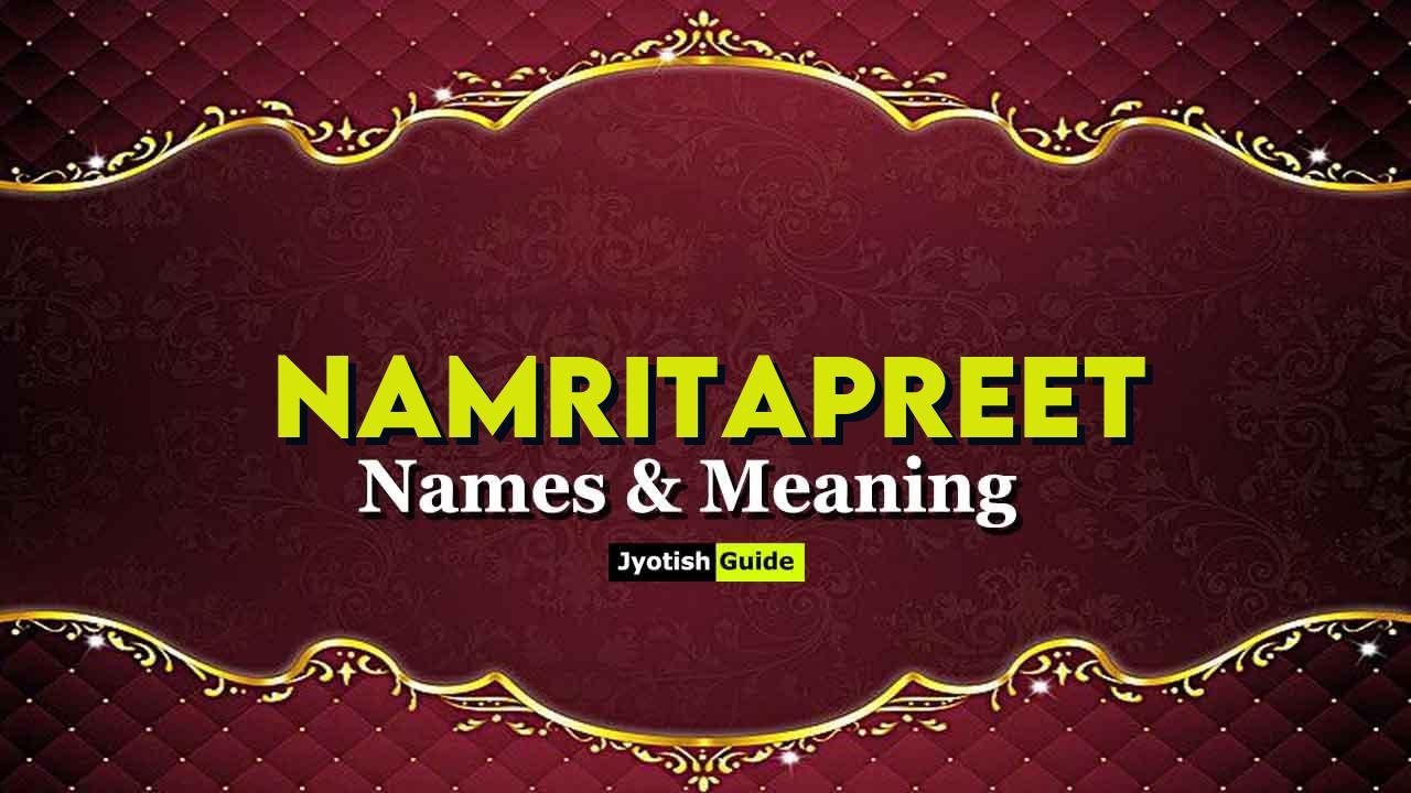 namritapreet name meaning