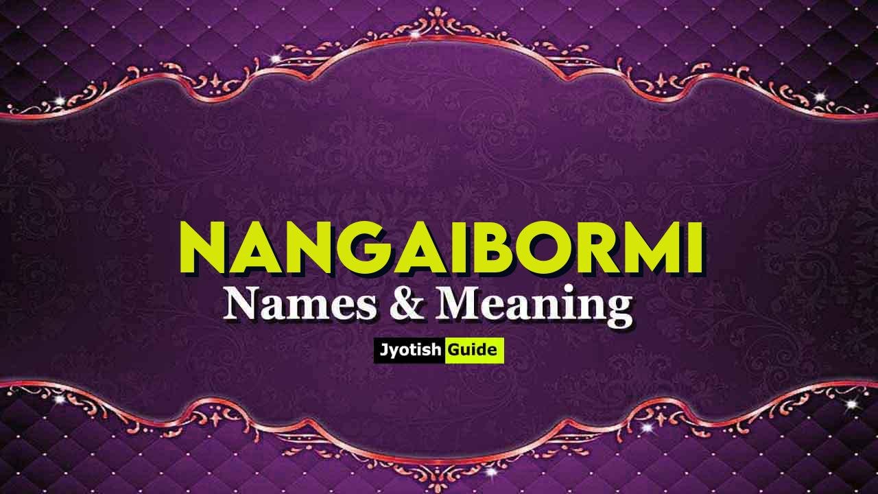 nangaibormi name meaning