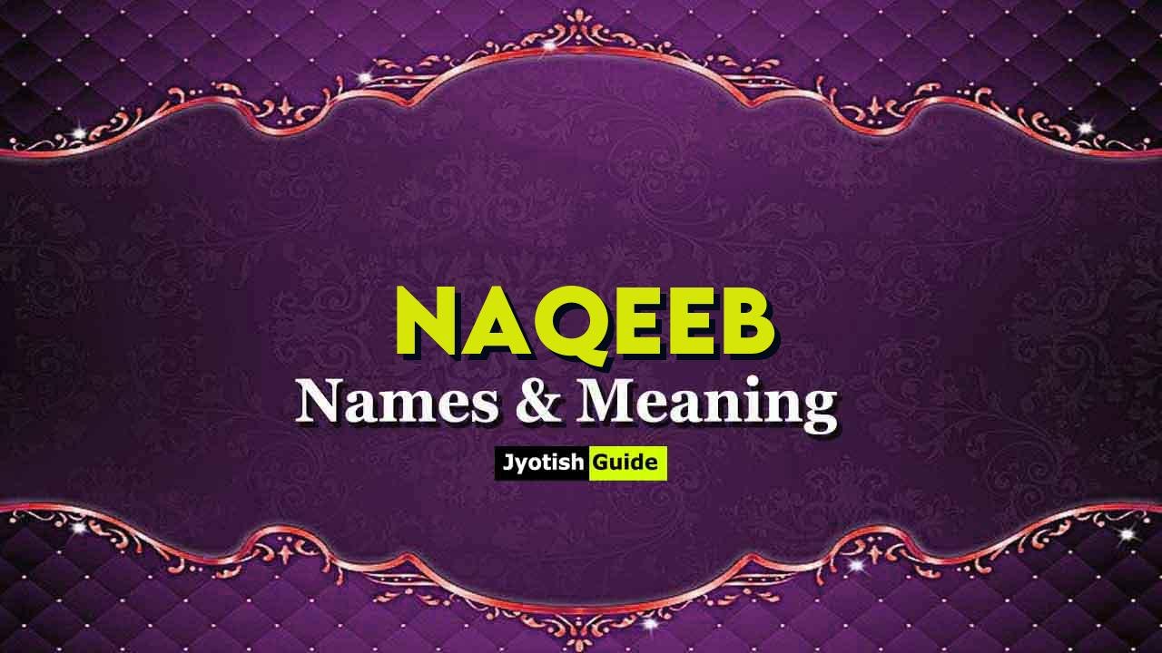 naqeeb name meaning