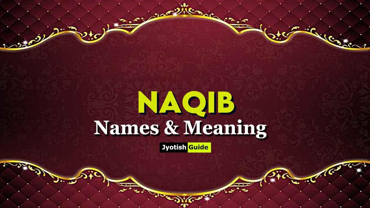naqib name meaning