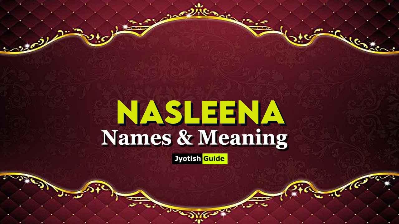 nasleena name meaning