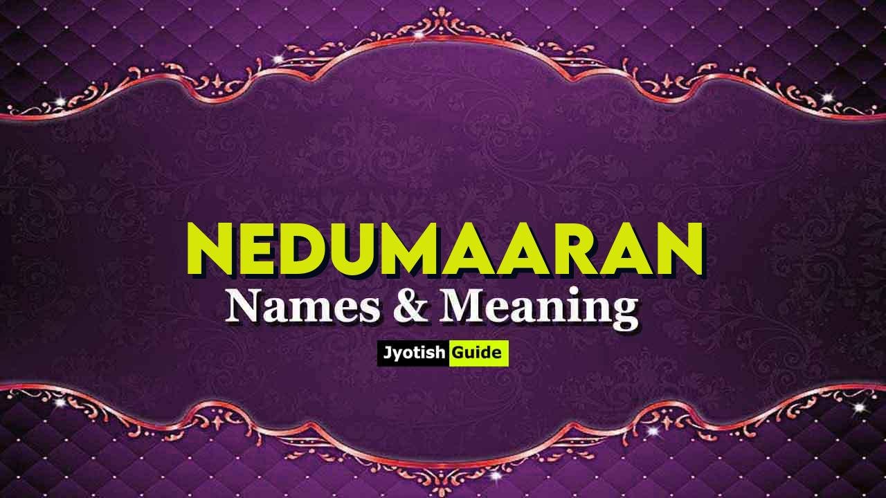 nedumaaran name meaning