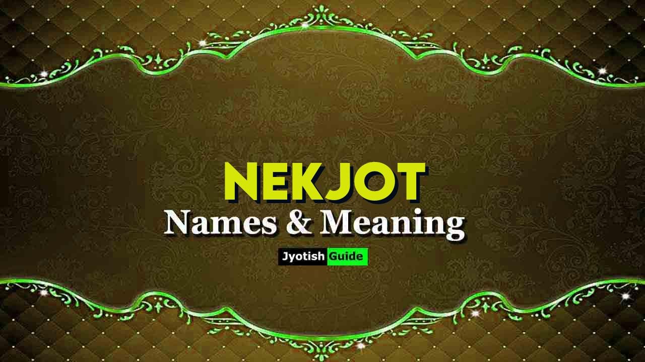 nekjot name meaning