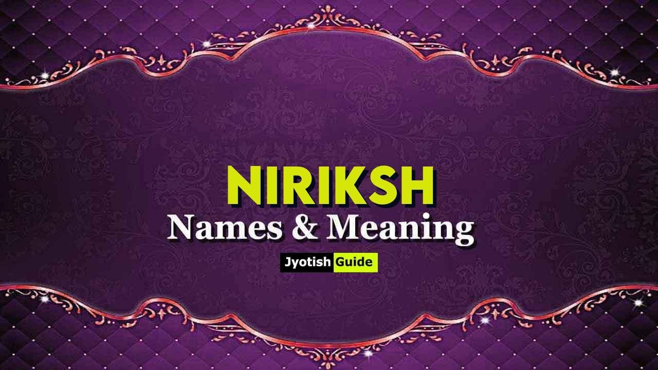 niriksh name meaning